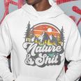 Nature And Shit Funny Hiking Camping Hiker Camper Rv Gift Camping Funny Gifts Hoodie Unique Gifts