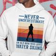 Never Underestimate An Old Man Who Loves Water Skiing Sport Hoodie Funny Gifts
