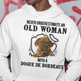 Never Underestimate An Old Woman With A Dogue De Bordeaux Old Woman Funny Gifts Hoodie Unique Gifts