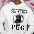 Never Underestimate An Old Woman With A Pug Hoodie Funny Gifts