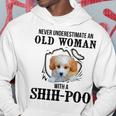 Never Underestimate An Old Woman With A Shihpoo Old Woman Funny Gifts Hoodie Unique Gifts