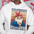 Never Underestimate An Old Woman With Cats And Teaching Old Woman Funny Gifts Hoodie Unique Gifts