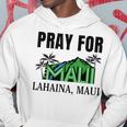 Pray For Lahaina Maui Hawaii Strong Wildfire Support Hoodie Funny Gifts