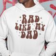 Rad Like My Dad I Love My Dad Funny Retro Toddler Kids Hoodie Funny Gifts