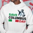 Save Columbus Day - Italian Pride Hoodie Unique Gifts