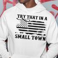 Try That In My Town American Flag Vintage Retro Hoodie Unique Gifts