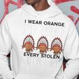 I Wear Orange For Children Orange Day Indigenous Children Hoodie Funny Gifts
