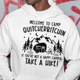 Welcome To Camp Quitcherbitchin Summer Camp Camping Life Hoodie Unique Gifts