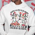 When Youre Dead Inside But Its The Holiday Season Dancing Dancing Funny Gifts Hoodie Unique Gifts