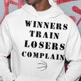 Winners Train Losers Complain Gym Motivation Basketball Hoodie Unique Gifts