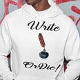 Write Or Die Writer's Hoodie Unique Gifts Write Or Die Writer's Hoodie Unique Gifts