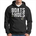 Boats & Hoes Boating Lover Sailor Hoodie