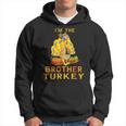 Brother Turkey Matching Family Group Thanksgiving Party Pj Funny Gifts For Brothers Hoodie