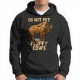 Buffalo | Bison | Cow Lover | Do Not Pet The Fluffy Cows Hoodie