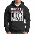Burpees Meme - Fitness Quote - Exercise Joke - Funny Workout Hoodie