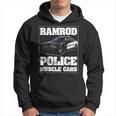 Car Ramrod Police Muscle Cars Say Car Ramrod Troopers Cars Funny Gifts Hoodie Car Ramrod Police Muscle Cars Say Car Ramrod Troopers Cars Funny Gifts Hoodie
