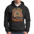I Care For The Cutest Turkeys Thanksgiving School Principal Hoodie