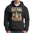 Chess Players Never Underestimate An Old Man Who Plays Chess Hoodie