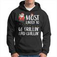 Christmas Most Likely To Be Grillin And Chillin Xmas Dad Men Hoodie