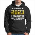 Class Of 2023 I Graduated Can I Go Back To Bed Now Hoodie