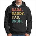 Dada Daddy Dad Bruh Funny Vintage Retro Humor Fathers Day Hoodie