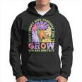 Don‘T Forget Give Yourself Time To Grow You Are Worth It IT Funny Gifts Hoodie