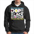 Dope Black Family Junenth 1865 Funny Dope Black Brother Hoodie
