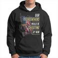 Our Forefathers Would Be Shooting Now American Flag Veteran Hoodie