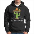 Biophysicist Saying For Biophysics Scientists Hoodie
