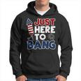 Funny Just Here To Bang 4Th Of July Usa American Flag Men Hoodie