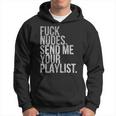 Music Fuck Nudes Send Me Your Playlist Graphic Hoodie