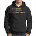 Funny No Touch No Talk No Eye Contact Dog Vintage Quote Hoodie