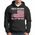 Gods Children Are Not For Sale Funny Quote Gods Children Hoodie
