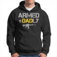 Guns Armed And Dadly Funny Deadly Father Hoodie