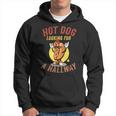 Hot Dog Looking For A Hallway Quote Hilarious Hoodie