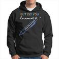 Human Resources But Did You Document It Hr Hoodie