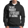 I Am Not Bossy I Just Know What You Should Be Doing Retro Hoodie