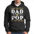 I Have Two Titles Dad And Pop And I Rock Them Both Hoodie