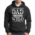 I Have Two Titles Dad And Welo And I Rock Them Both Hoodie