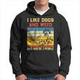 I Like Dogs And Weed And Maybe 3 People Weed Funny Gifts Hoodie