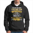 I Love More Than Motorcycles Is Being A Papaw Hoodie