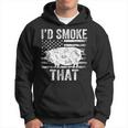 Id Smoke That Bbq Smoker Father Barbecue Grilling Usa Flag Usa Funny Gifts Hoodie Id Smoke That Bbq Smoker Father Barbecue Grilling Usa Flag Usa Funny Gifts Hoodie