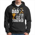 If Dad Cant Fix It Were All Screwed Hoodie