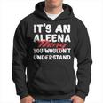 Its An Aleena Thing You Wouldnt Understand Funny Aleena Hoodie