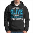 Its An Olive Thing Wouldnt Understand Girl Name Olive Hoodie