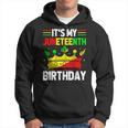Its My Birthday Junenth Melanin African Black History Hoodie