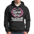 It's A Sarah Thing You Wouldn't Understand Name Hoodie