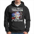 July George Washington 1776 - Its Only Treason If You Lose Hoodie