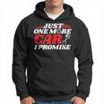 Just One More Car I Promise - Auto Mechanic I Grease Monkey Hoodie
