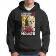 I Just Want To Eat Pizza And Watch Horror Movies Movies Hoodie